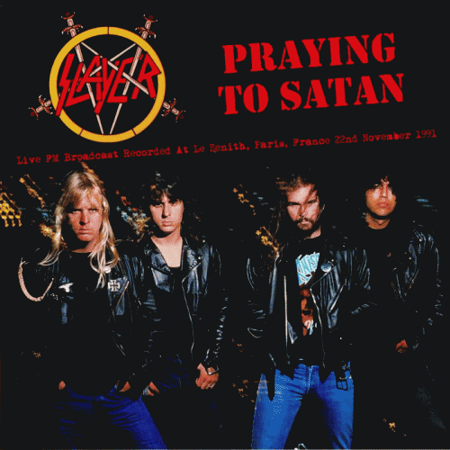 Slayer (USA) : Praying to Satan